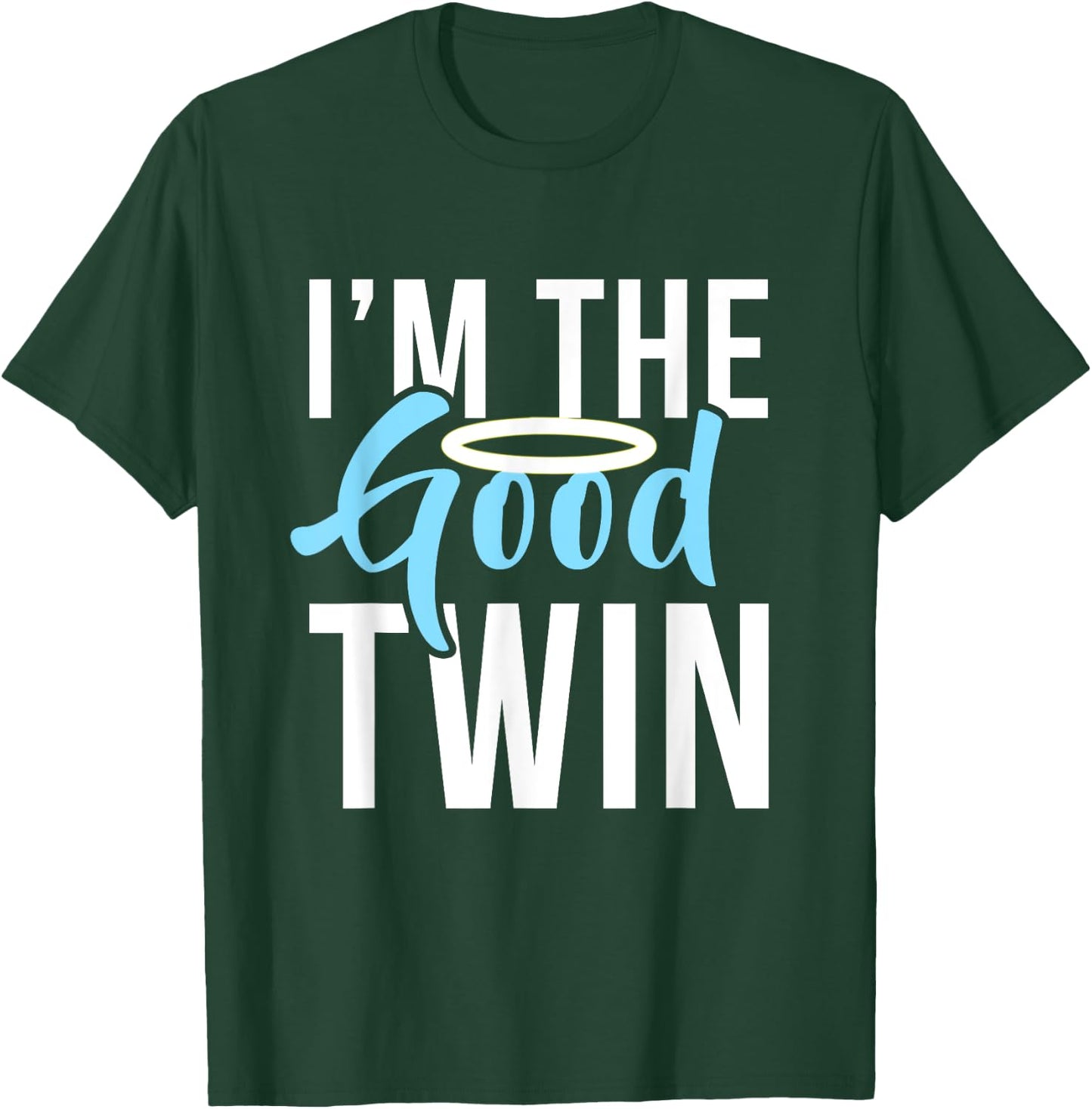 Funny The Good Bad Evil Twin Gift Im The Good Twin | Funny Halloween Horror T-Shirt - T-Shirt | Forest