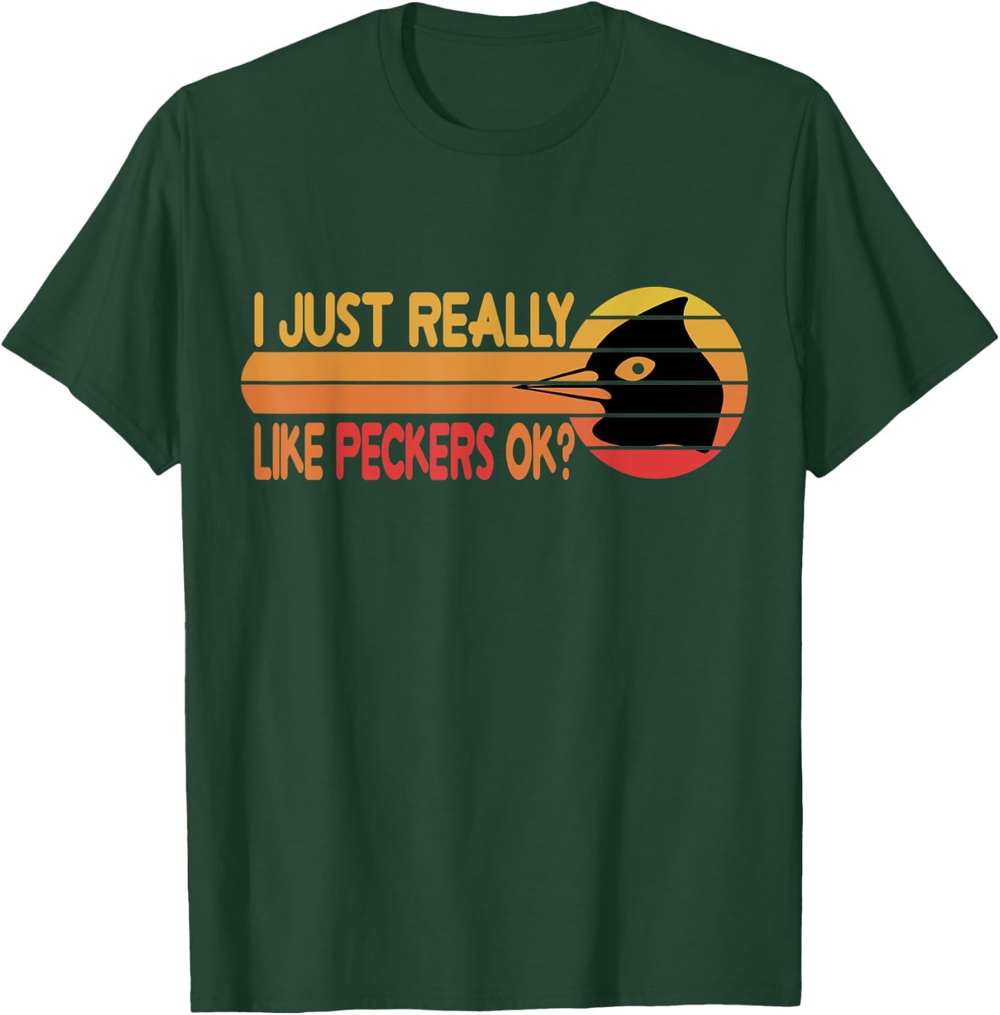I Just Really Like Peckers Funny Vintage Peckers Lover T-Shirt - T-Shirt | Forest