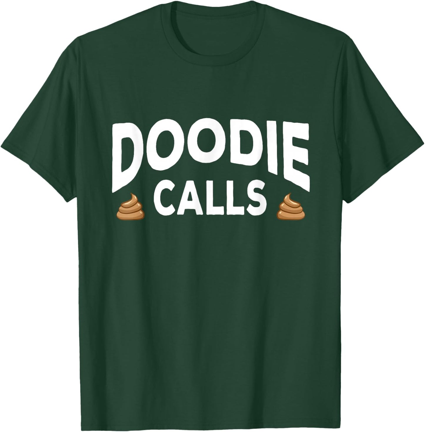 Doodie Calls Plumber Doggy Doo Septic Pumper Truck Driver T-Shirt - T-Shirt | Forest