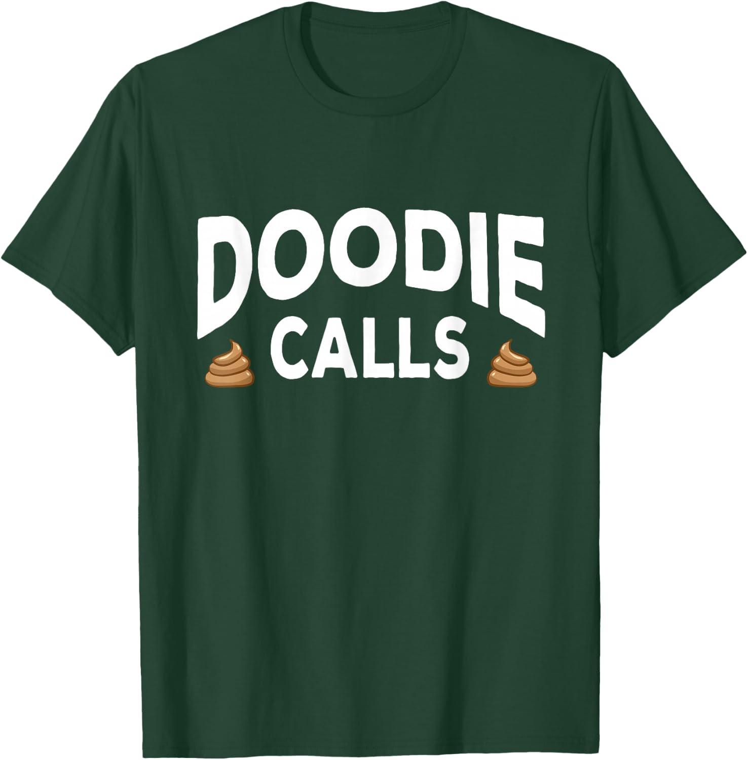 Doodie Calls Plumber Doggy Doo Septic Pumper Truck Driver T-Shirt - T-Shirt | Forest