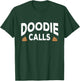 Doodie Calls Plumber Doggy Doo Septic Pumper Truck Driver T-Shirt - T-Shirt | Forest