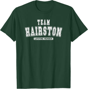 Team HAIRSTON Lifetime Member Family Last Name T-Shirt - T-Shirt | Forest