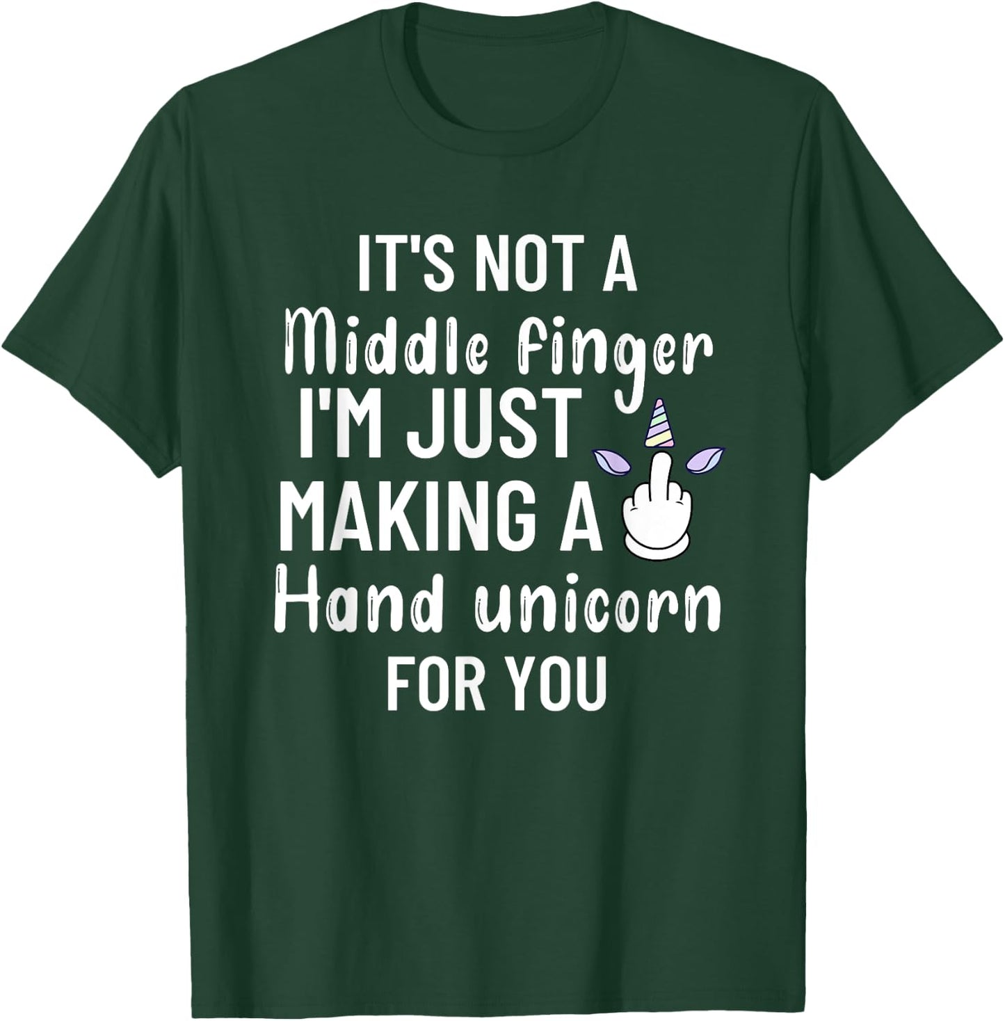 It’s Not a Middle Finger I'm Just Making a Hand Unicorn Meme T-Shirt - T-Shirt | Forest