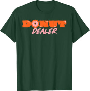 Donut Dealer Baker Baking Donuts T-Shirt - T-Shirt | Forest