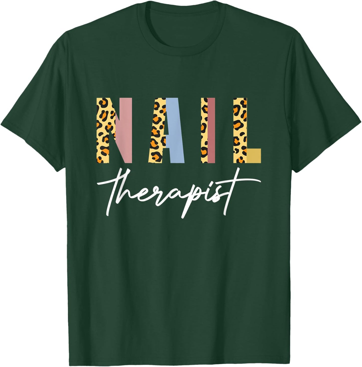 Nail Therapist Nail Salon Nail Tech Nail Artist Nails T-Shirt - T-Shirt | Forest