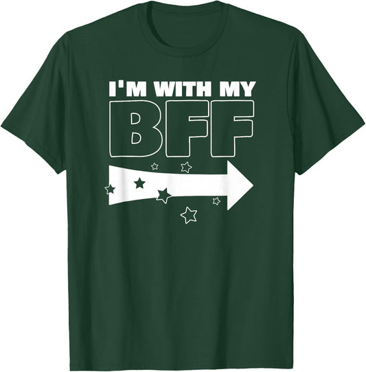 Classic Im With My BFF Right Arrow Funny T-Shirt - T-Shirt | Forest