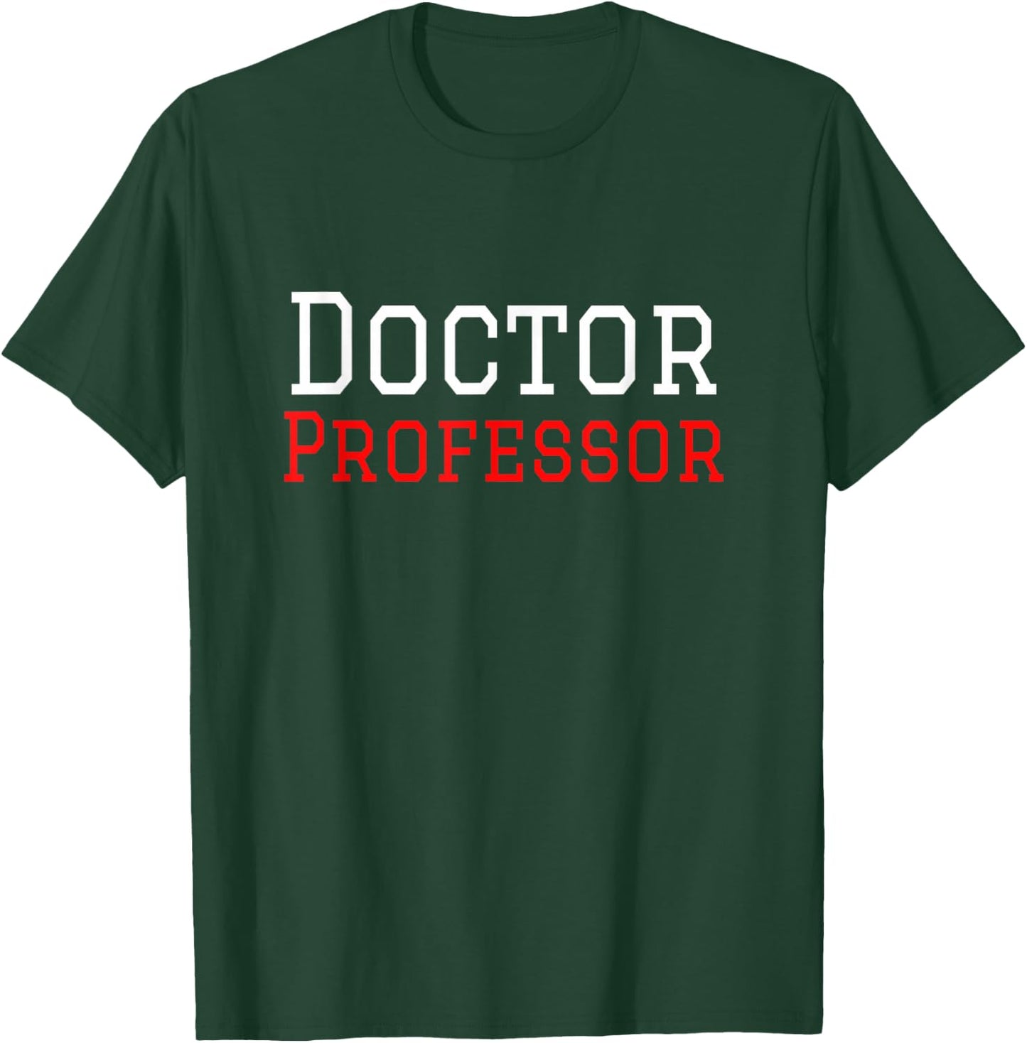 Doctor Professor T shirt T-Shirt - T-Shirt | Forest
