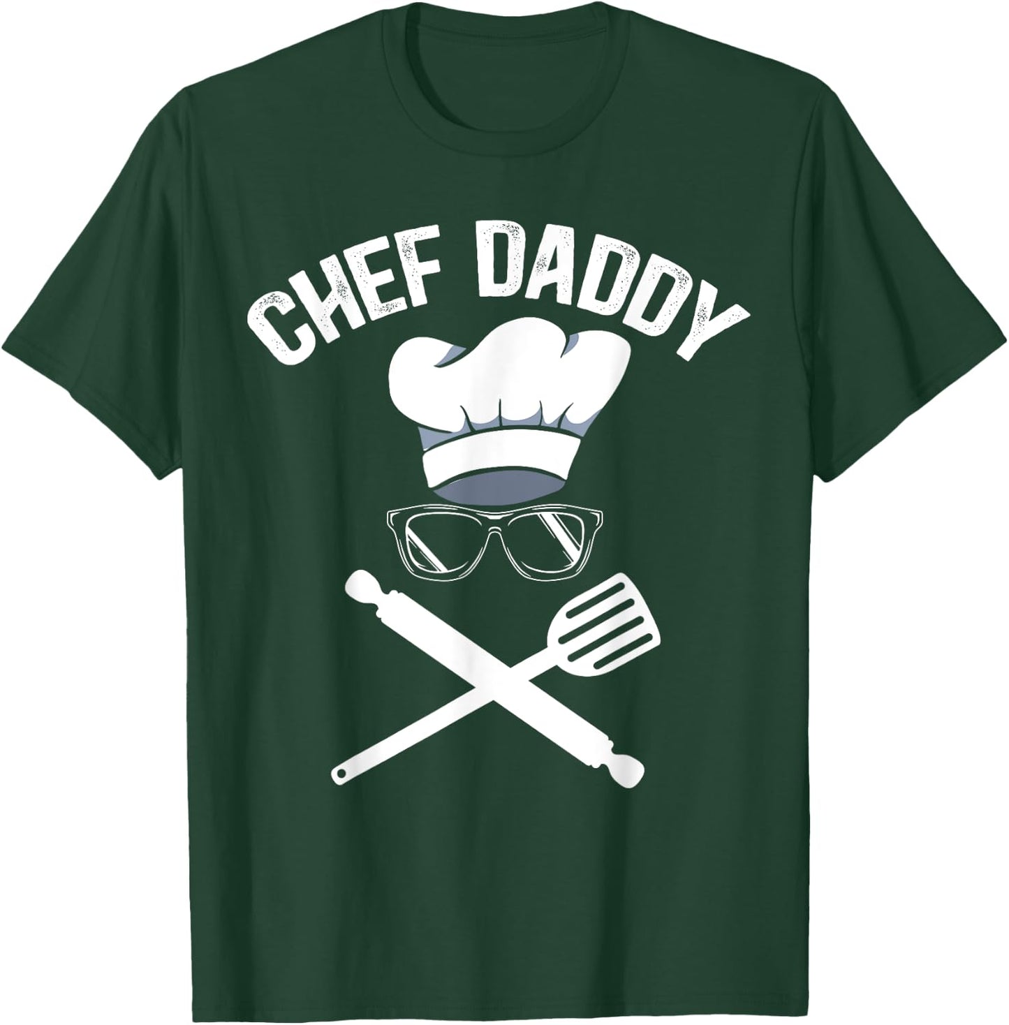 Chef Daddy Best Dad Ever Culinary Cooking Baking Fathers Day T-Shirt - T-Shirt | Forest