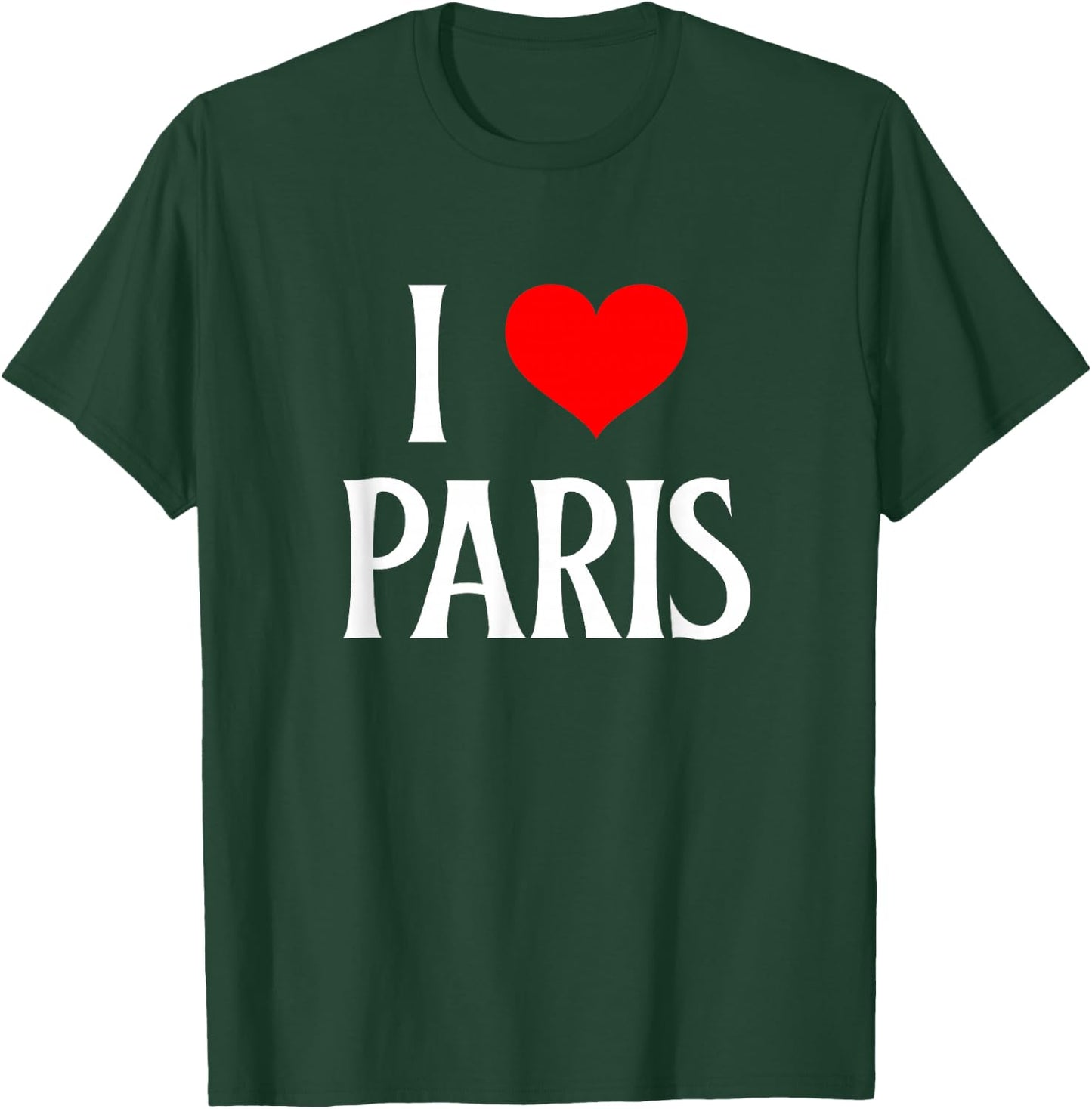 I Love Paris I Heart Paris France Family Travel Souvenir T-Shirt - T-Shirt | Forest