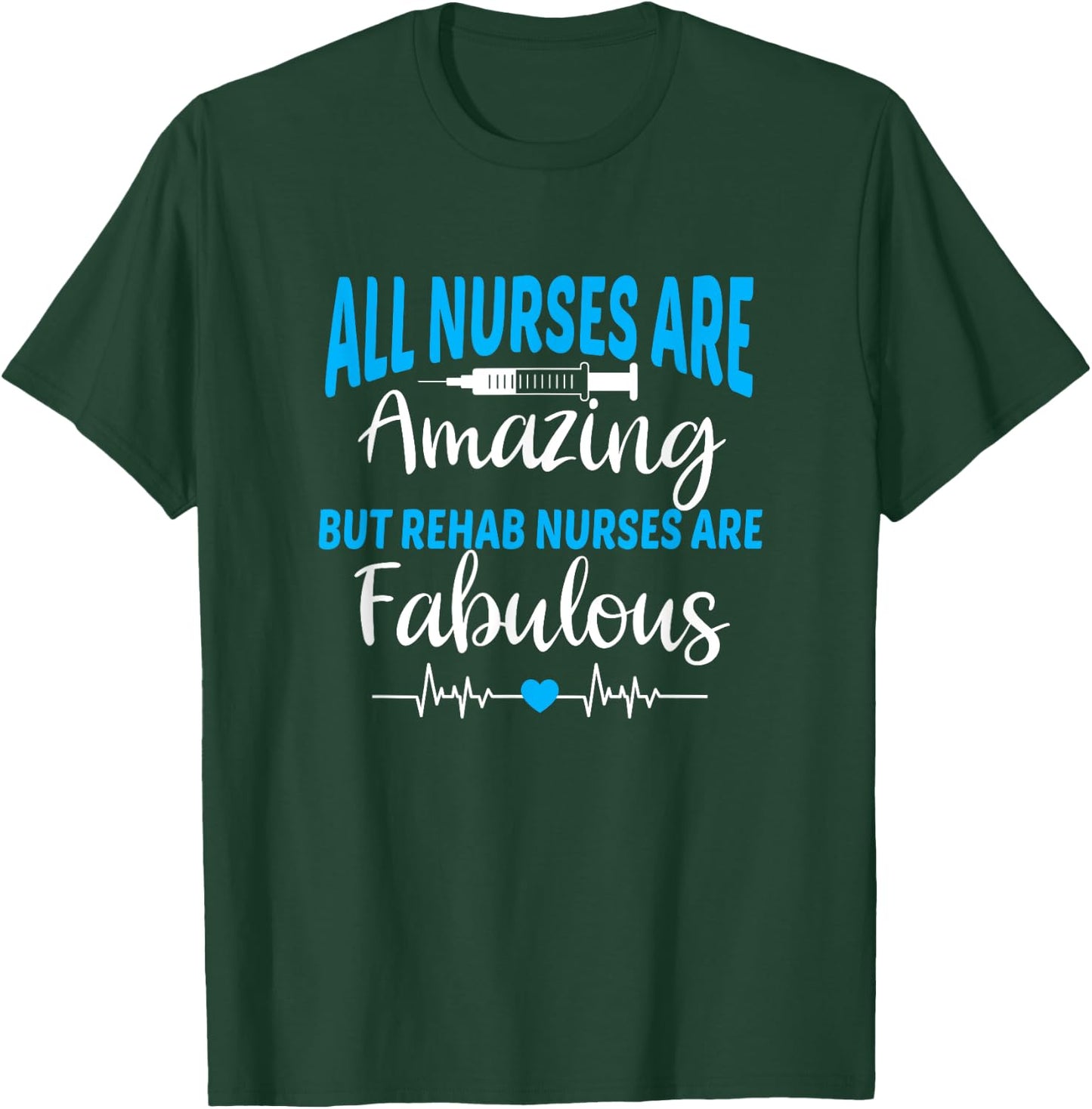 Rehab Nurses Are Fabulous Rehabilitation Therapy Nurse Gift T-Shirt - T-Shirt | Forest