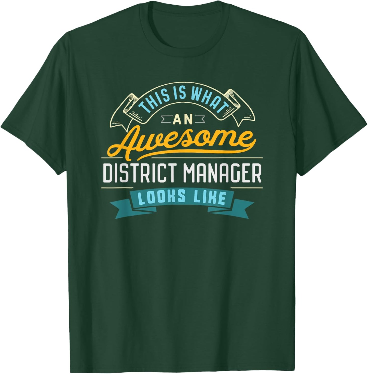 Funny District Manager Shirt Awesome Job Occupation T-Shirt - T-Shirt | Forest