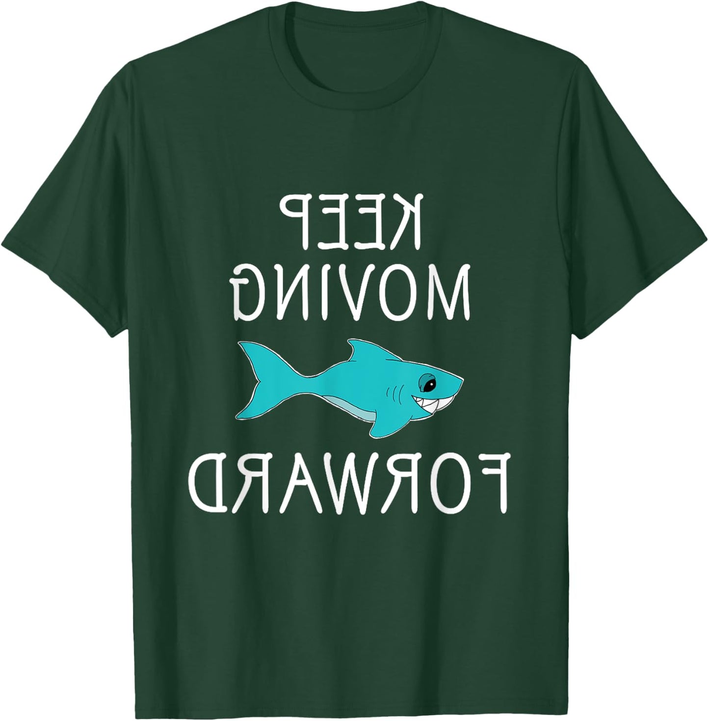 Keep moving forward motavational shark gym edition T-Shirt - T-Shirt | Forest