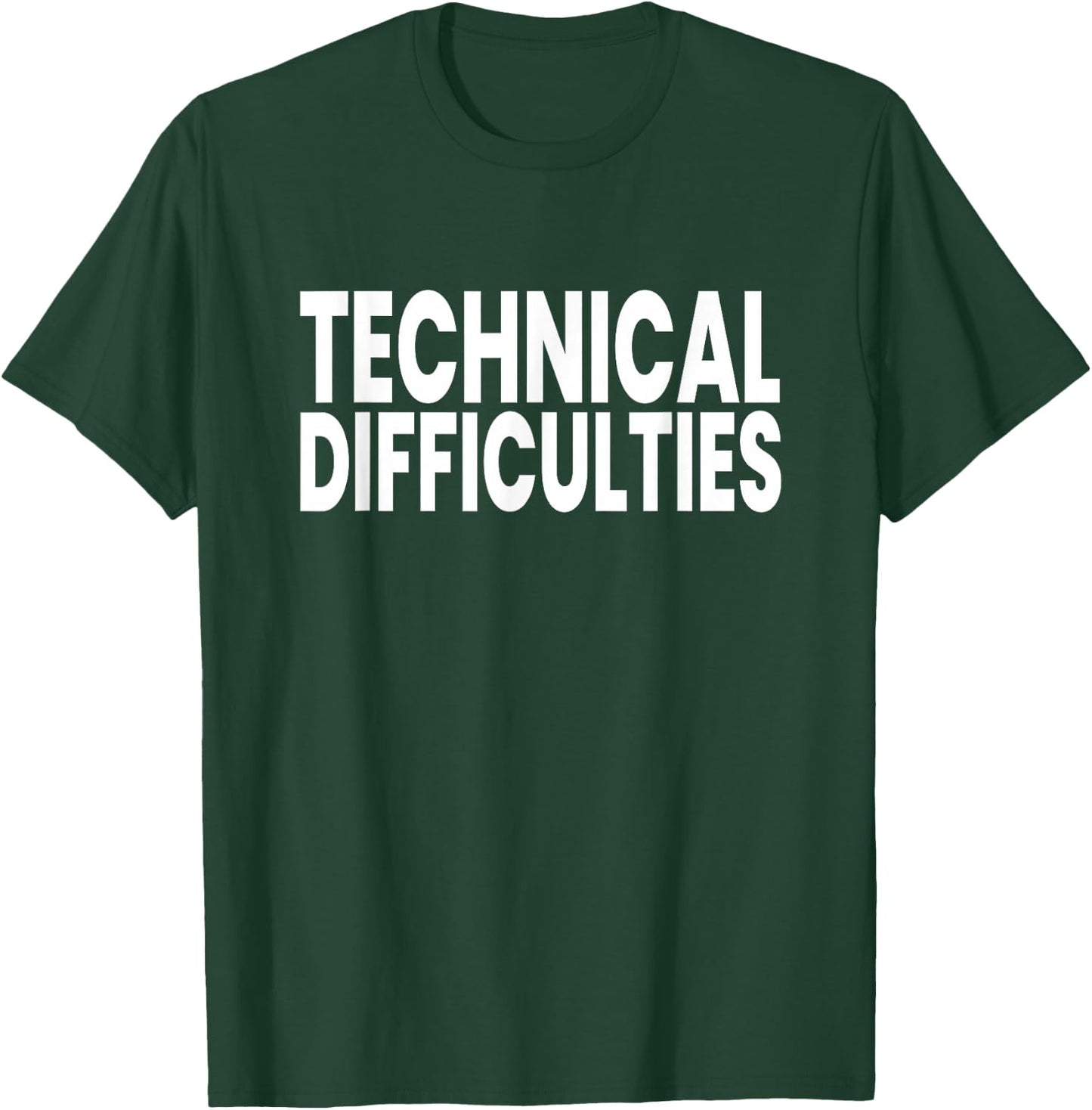 Technical Difficulties T-Shirt - T-Shirt | Forest