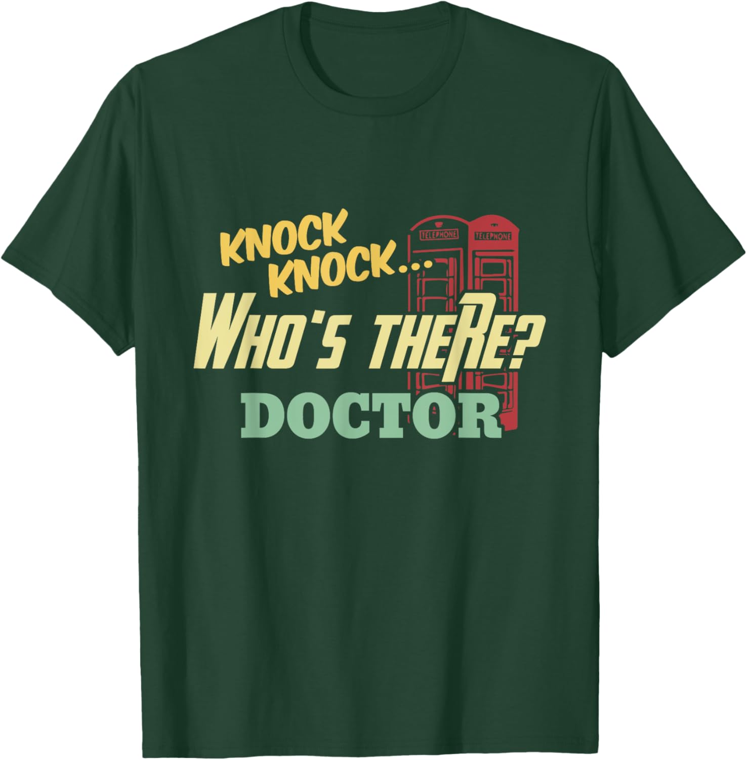 Knock Knock Who's There Doctor Funny Doctors Joke Day Gift T-Shirt - T-Shirt | Forest