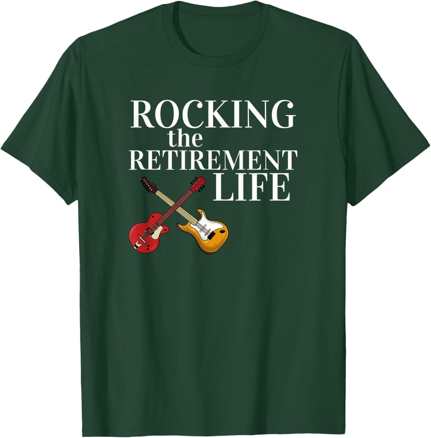 Rocking The Retirement Life Classic Rock Guitar Retired T-Shirt - T-Shirt | Forest