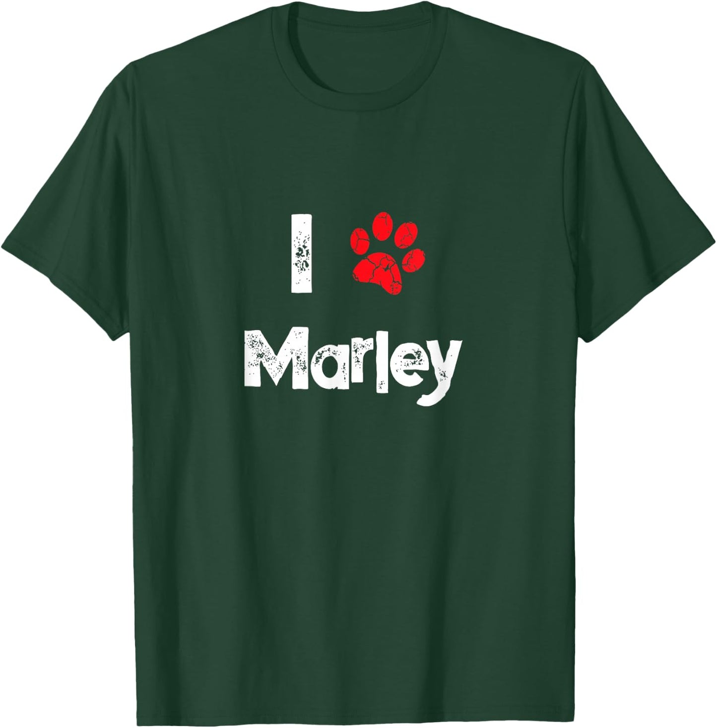 Cute Dog Name Marley Pet Puppy Dog Paw Lover Quote Gift Men Women Girls Kids T-Shirt - T-Shirt | Forest