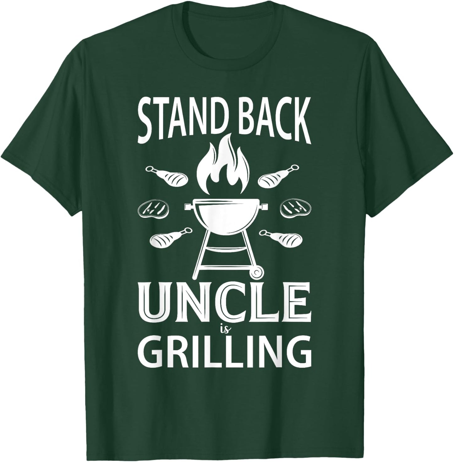 Stand Back Uncle Is Grilling - Grill Barbecue Smoker BBQ T-Shirt - T-Shirt | Forest