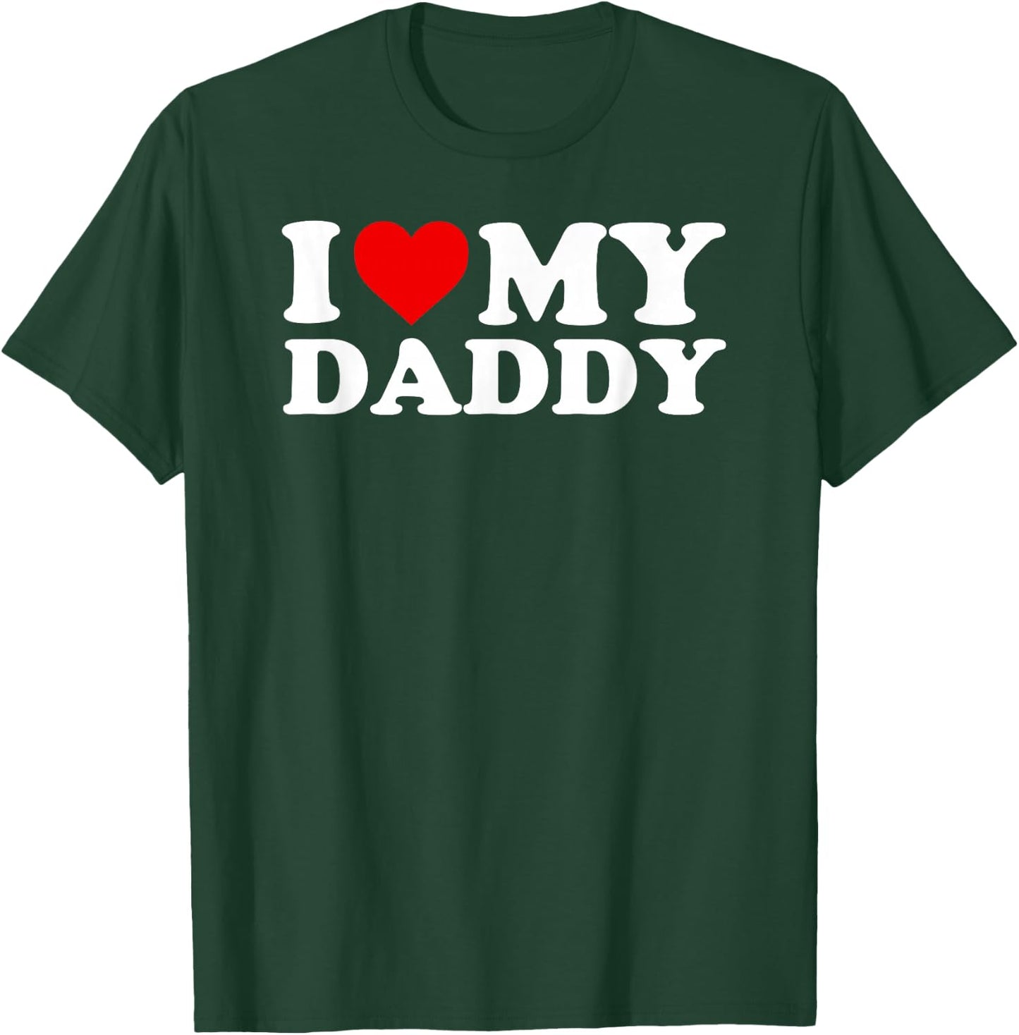 I Love My Daddy Design with Heart T-Shirt - T-Shirt | Forest