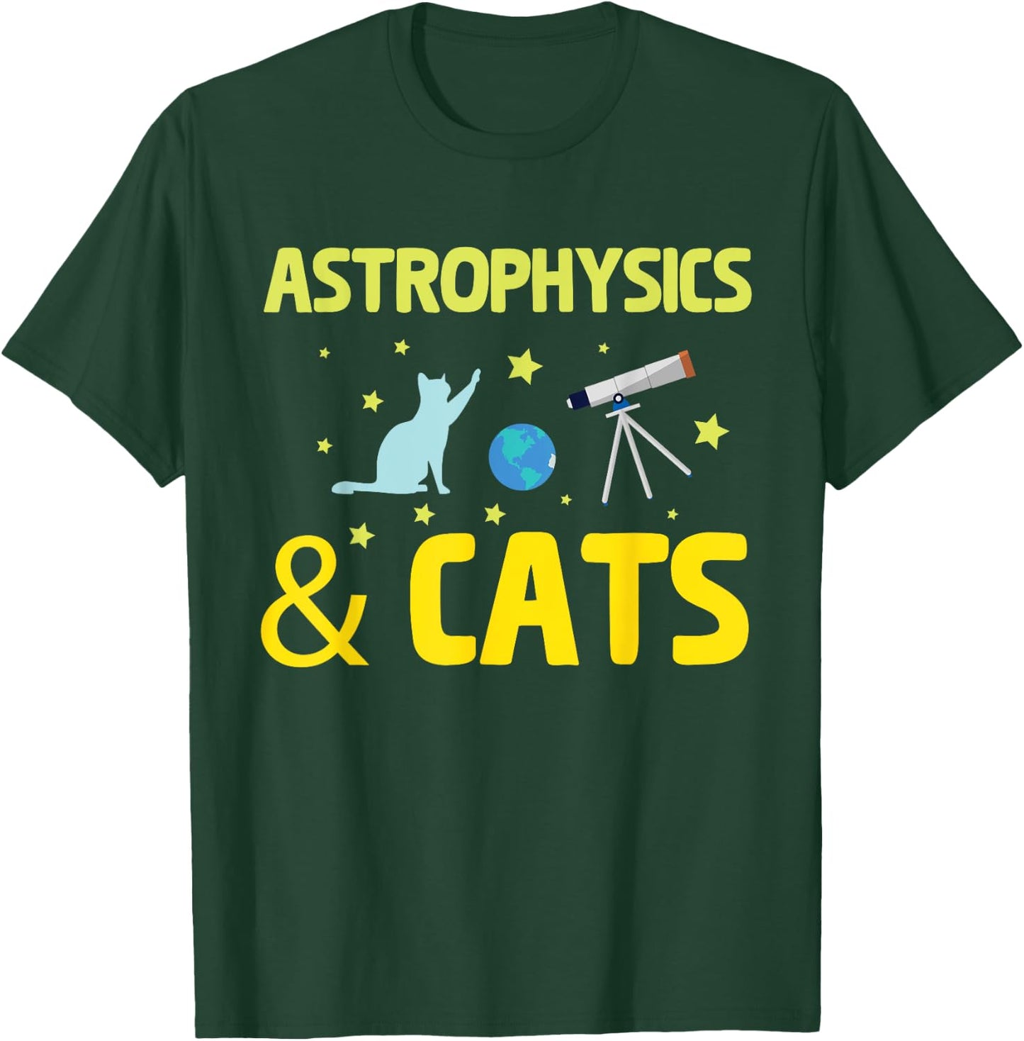 Astrophysics And Cats, Telescope Astrophysicist T-Shirt - T-Shirt | Forest