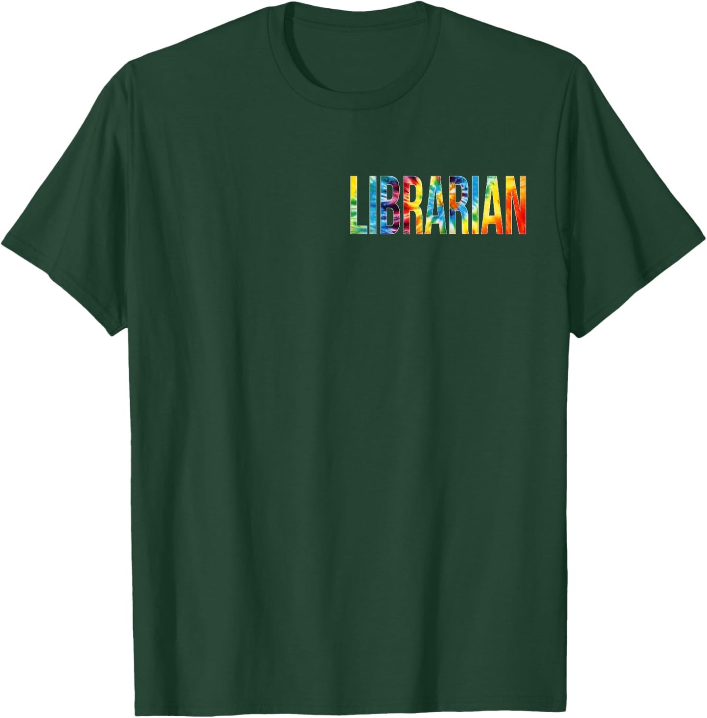 Librarian For Work Tie Dye Back To School Appreciation Day T-Shirt - T-Shirt | Forest