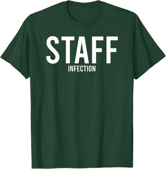 Staph Infection Medical Bodyguard Funny Doctor Puns T-Shirt - T-Shirt | Forest