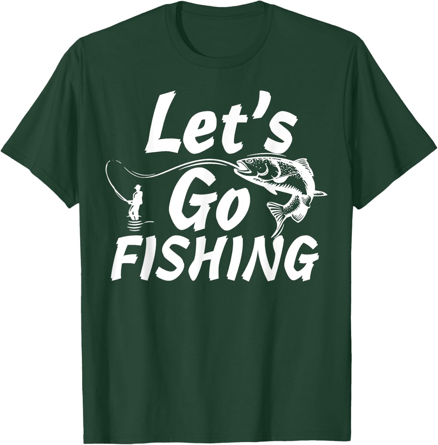 Let’s Go Fishing Shirt Fishing Lovers Or Fisherman Gift T-Shirt - T-Shirt | Forest