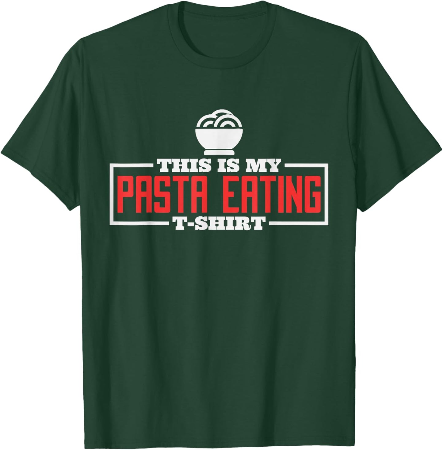 This Is My Pasta Eating Shirt, Italian Pasta Chef Food Lover T-Shirt - T-Shirt | Forest