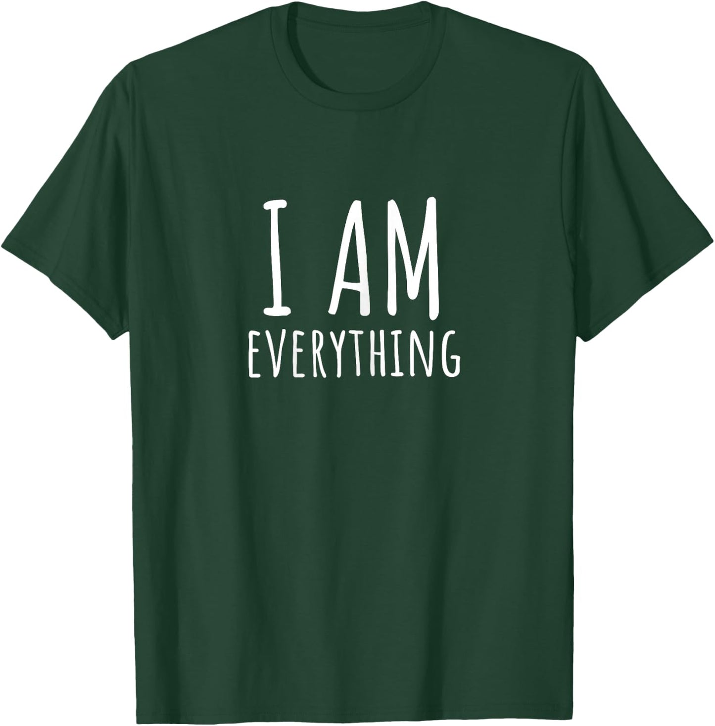 I Have Everything I Need I'm Everything that Suits Couples T-Shirt - T-Shirt | Forest