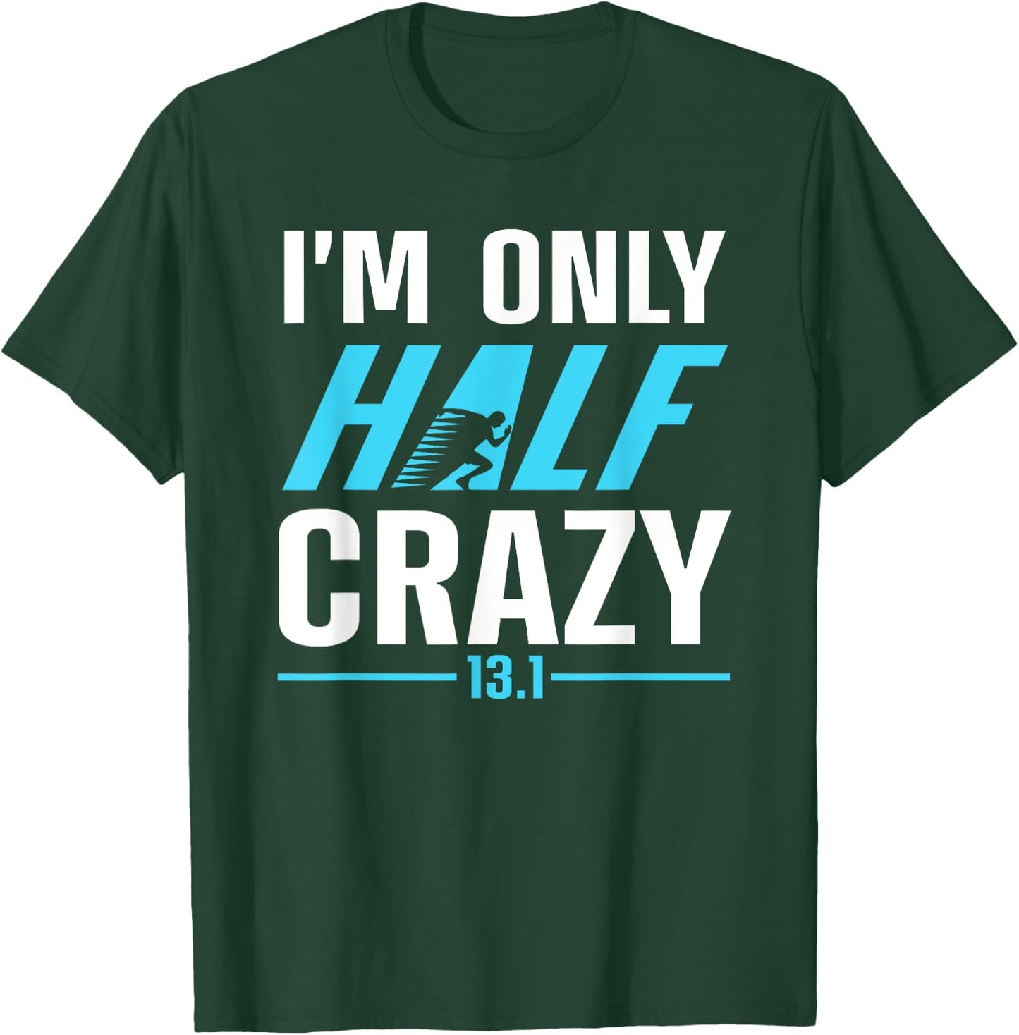 Funny Half Marathon Art Men Women Runner Marathoner Finisher T-Shirt - T-Shirt | Forest