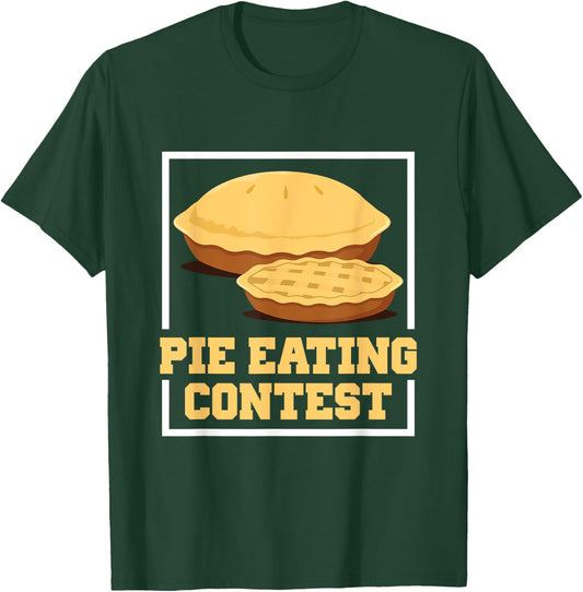 Pie Eating Contest Funny Food T-Shirt - T-Shirt | Forest