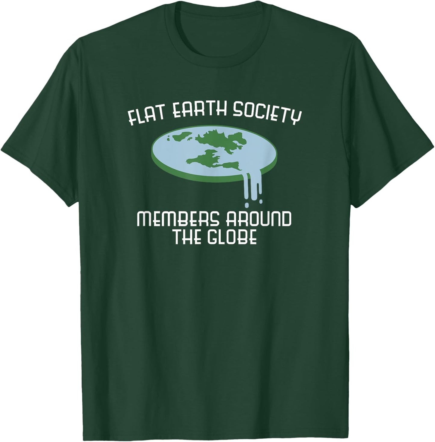 Flat Earth Society Member Around Globe Fun T Shirt T-Shirt - T-Shirt | Forest