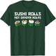 Funny Sushi Gift Women Cool Gender Roles Feminist T-Shirt - T-Shirt | Forest