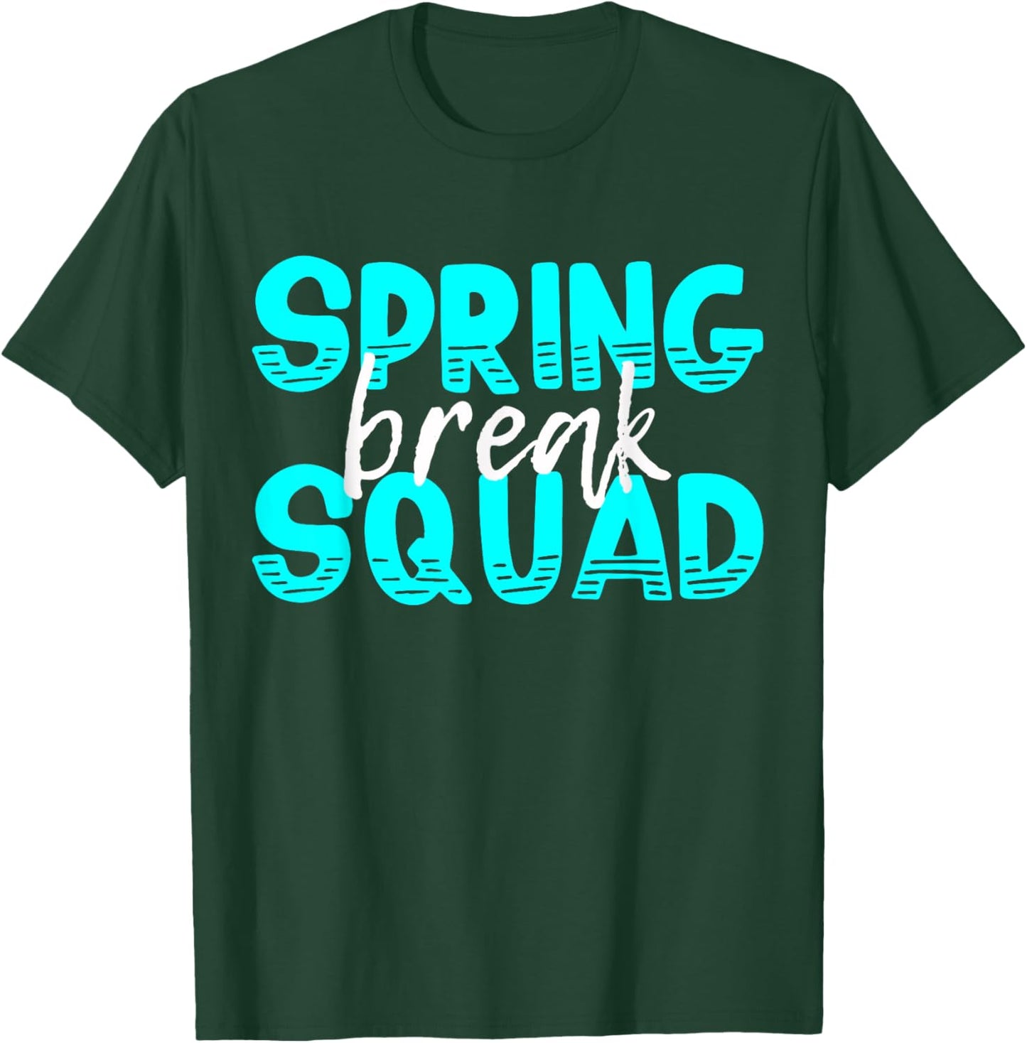 Spring Break T-Shirt - T-Shirt | Forest