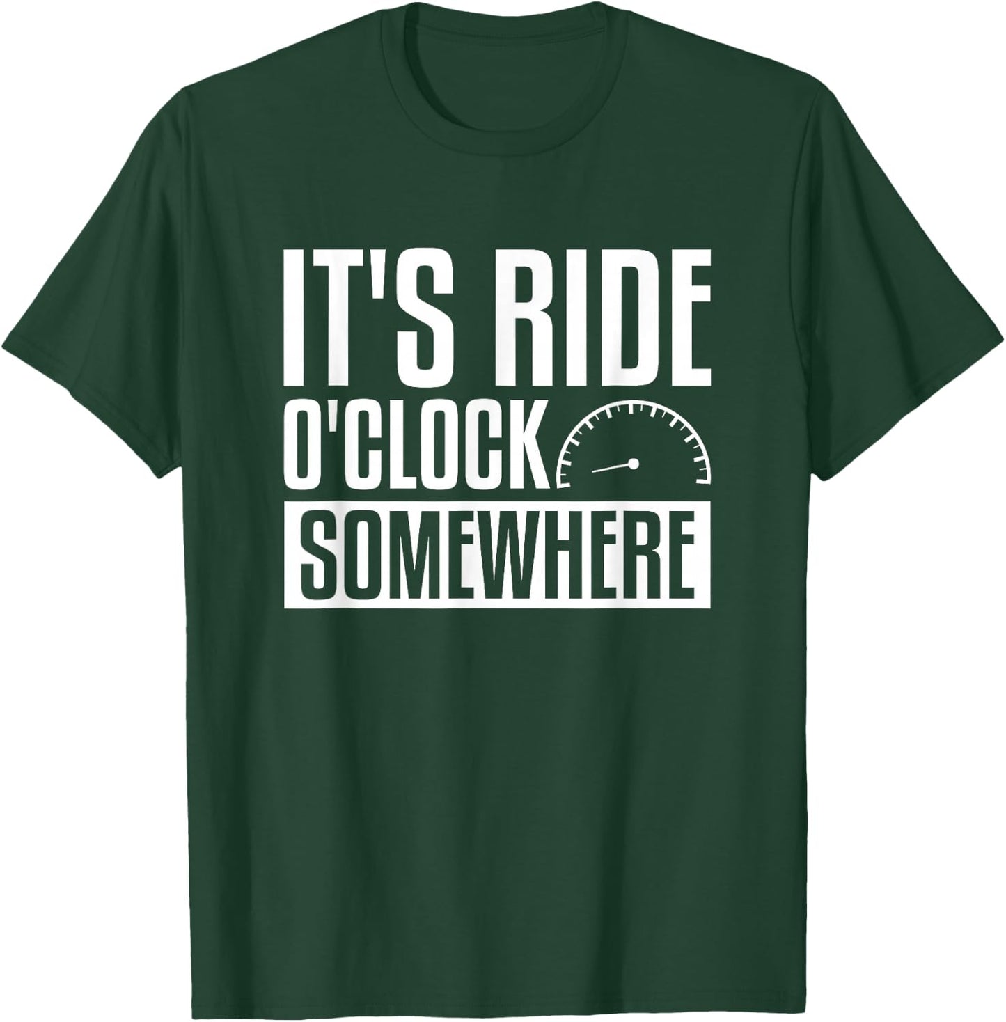 It's Ride O'Clock Somewhere Motorcycle Biker T-Shirt - T-Shirt | Forest