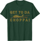 Get To Da Choppa Funny Retro T-Shirt - T-Shirt | Forest