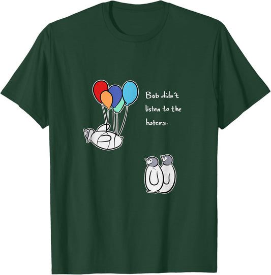 Bob Didn't Listen Hard Headed Person T-Shirt - T-Shirt | Forest