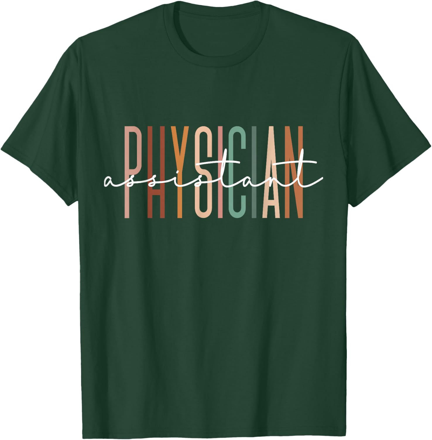 Physician Assistant PA Student PA Doctor Graduation T-Shirt - T-Shirt | Forest