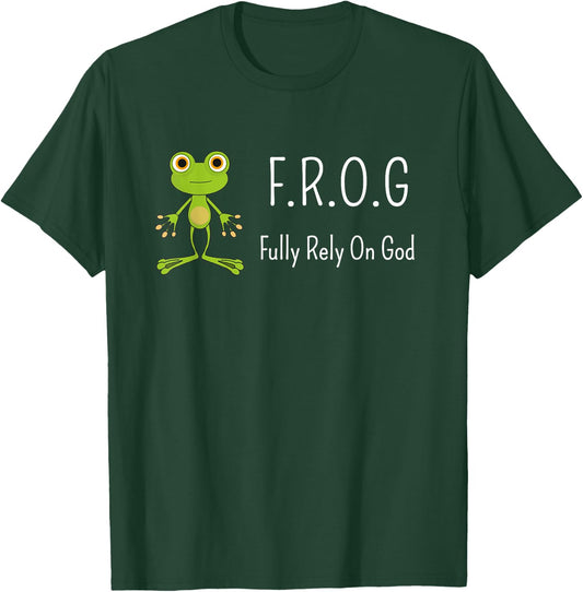 F.R.O.G Fully Rely on God | Religious Novelty Shirt T-Shirt - T-Shirt | Forest