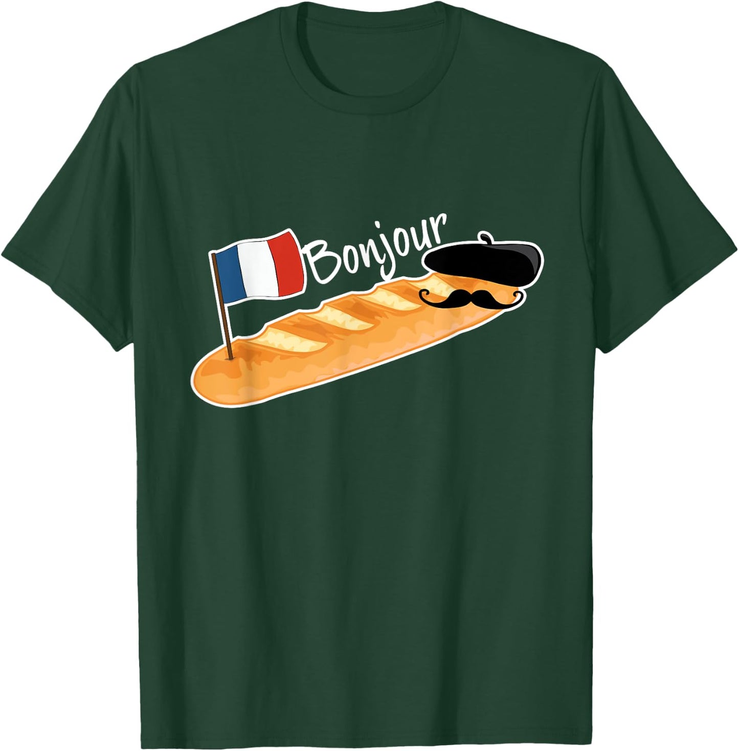 Bonjour Baguette French Bread France Lover Francophile T-Shirt - T-Shirt | Forest