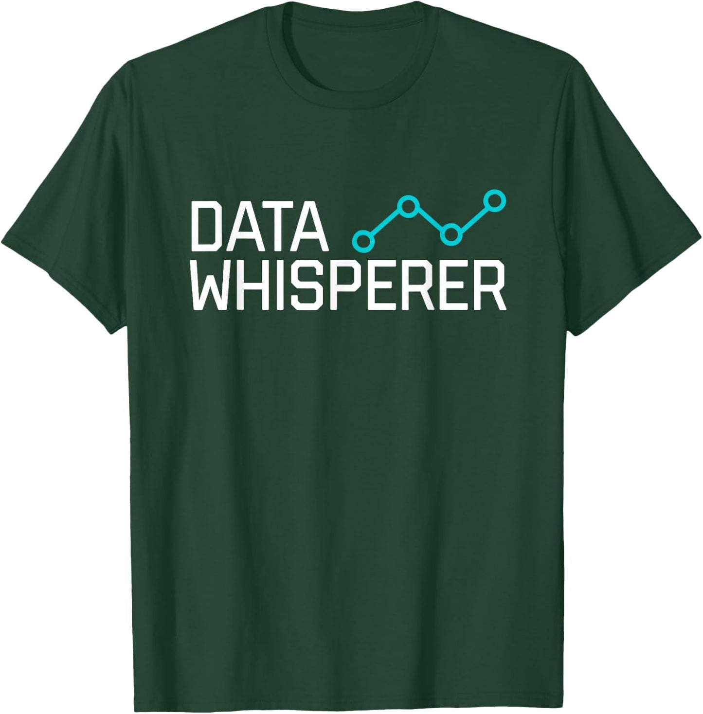 Data Whisperer Funny Science Analyst Software Engineer T-Shirt - T-Shirt | Forest