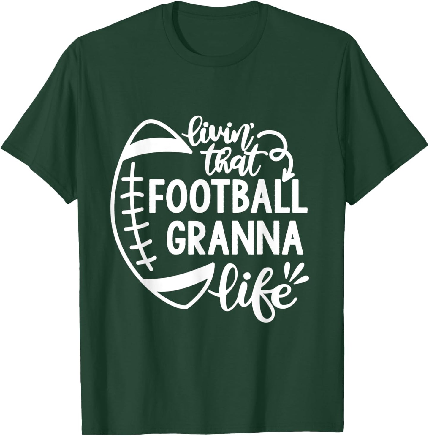 Football Living that Football Granna Life Game day T-Shirt - T-Shirt | Forest