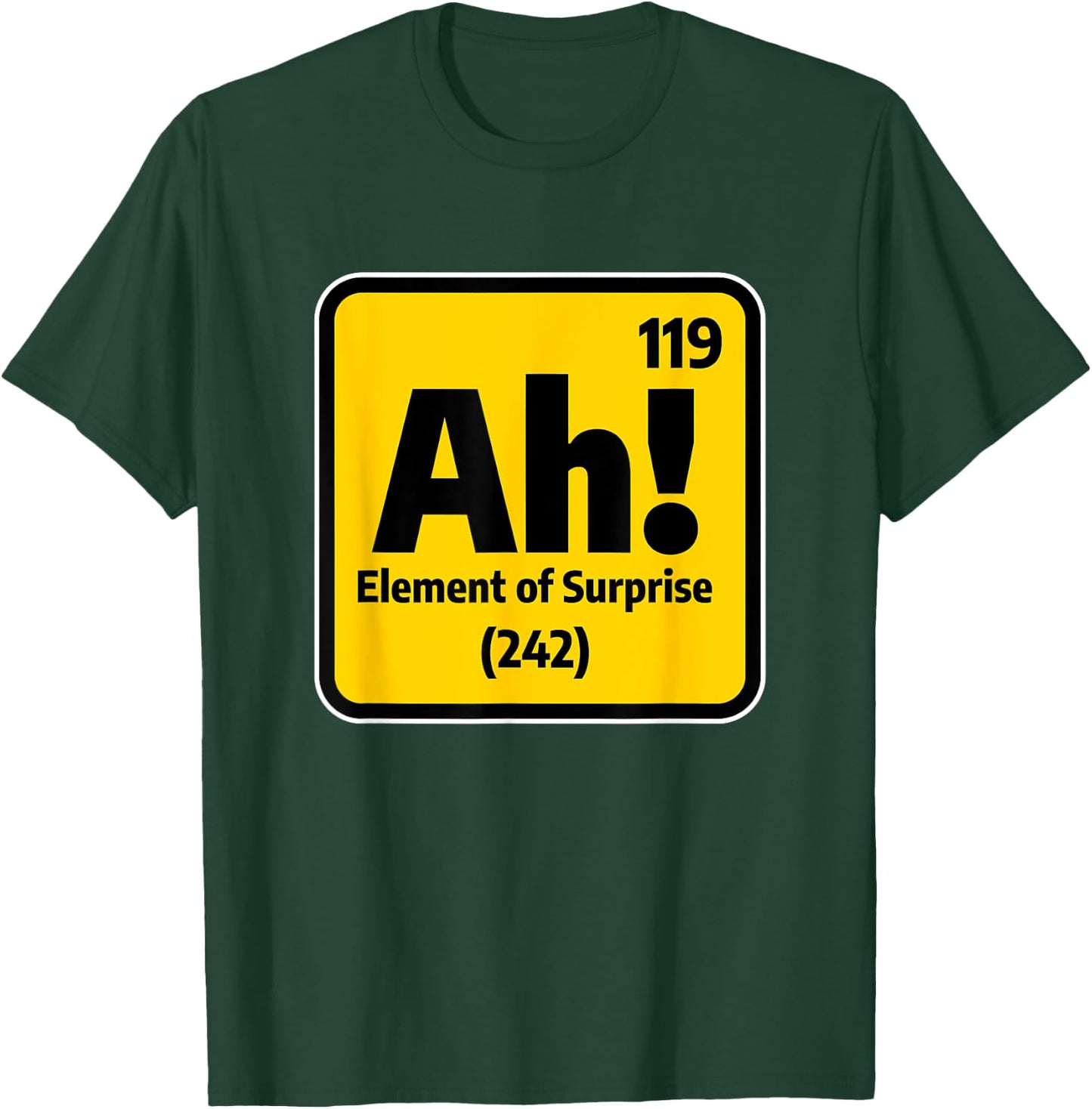 Ah Element Of Surprise Chemistry Chemist Science T-Shirt - T-Shirt | Forest