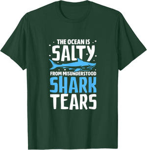 Shark The Ocean Is Salty From Misunderstood Shark Tears T-Shirt - T-Shirt | Forest