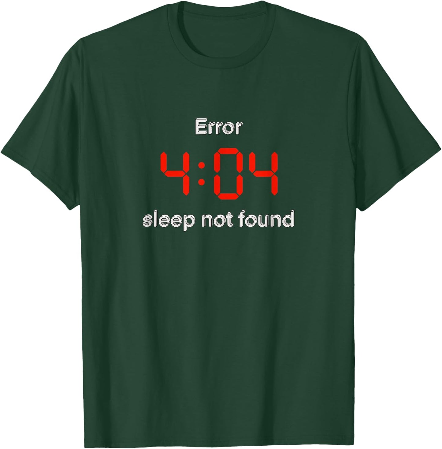 Error 404 Sleep not found Sleepless IT Specialist T-Shirt - T-Shirt | Forest