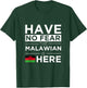 Have No Fear The Malawian is here Pride Africa Malawi Proud T-Shirt - T-Shirt | Forest