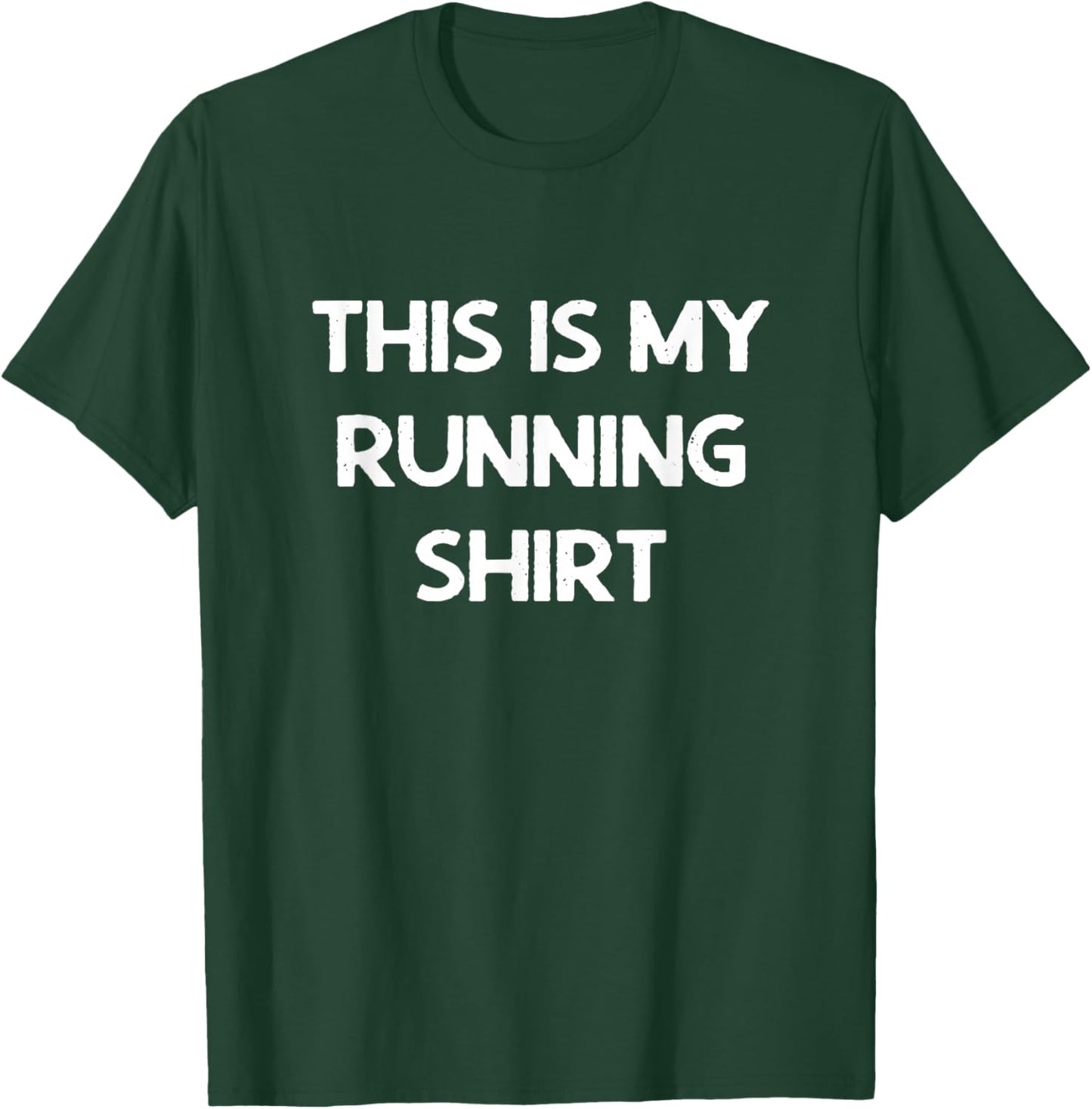 This is my running T-Shirt - T-Shirt | Forest