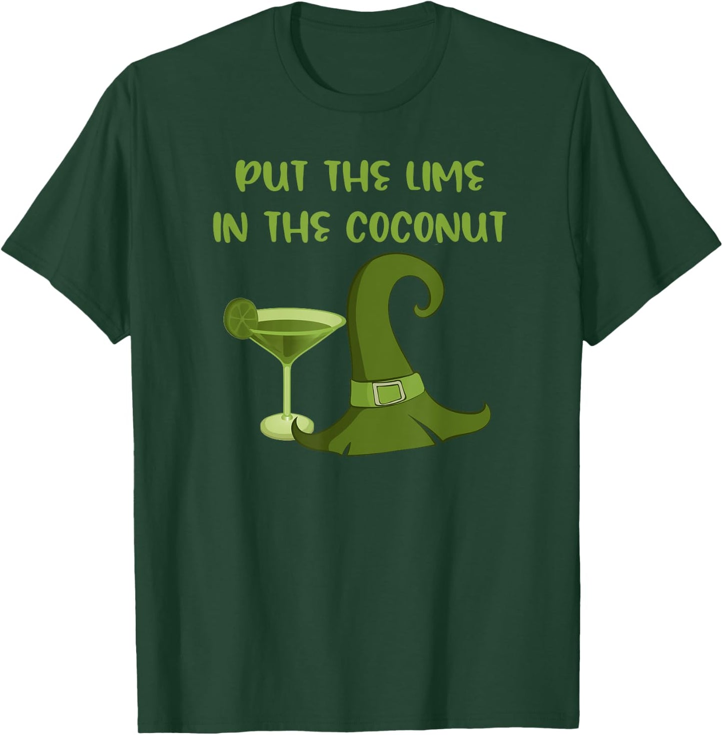 Put the Lime in the Coconut Funny Cheeky Witch T-Shirt - T-Shirt | Forest