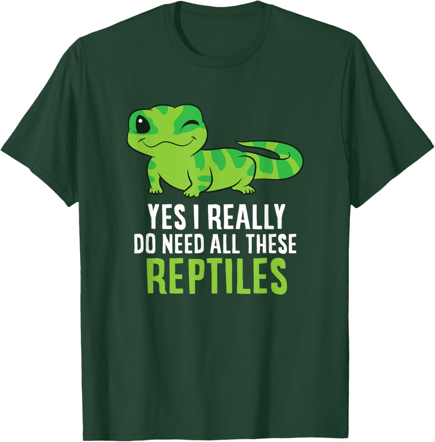 Funny Lizard and Gecko Gifts Yes I Really Do Need All These Reptiles -Adults Black Short Sleeve Classic Fit T-Shirt - T-Shirt | Forest