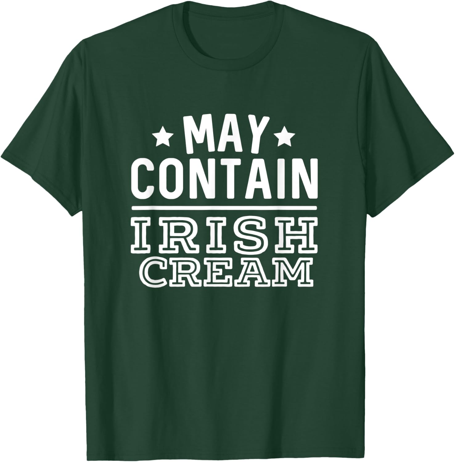 May Contain Irish Cream Whiskey Bourbon T-Shirt - T-Shirt | Forest