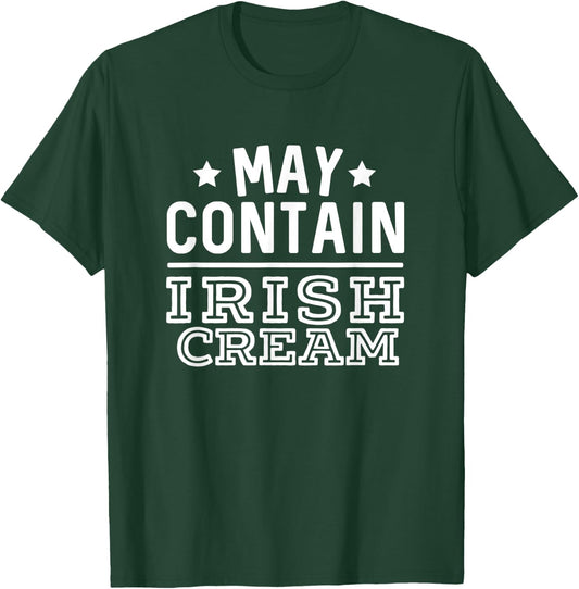 May Contain Irish Cream Whiskey Bourbon T-Shirt - T-Shirt | Forest